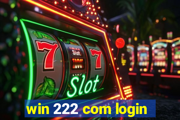 win 222 com login